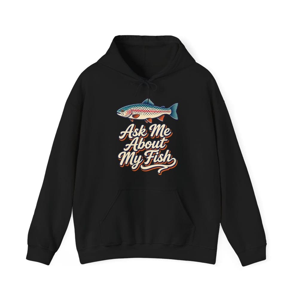 Ask Me About My Fish Rainbow Trout Hoodie mockup