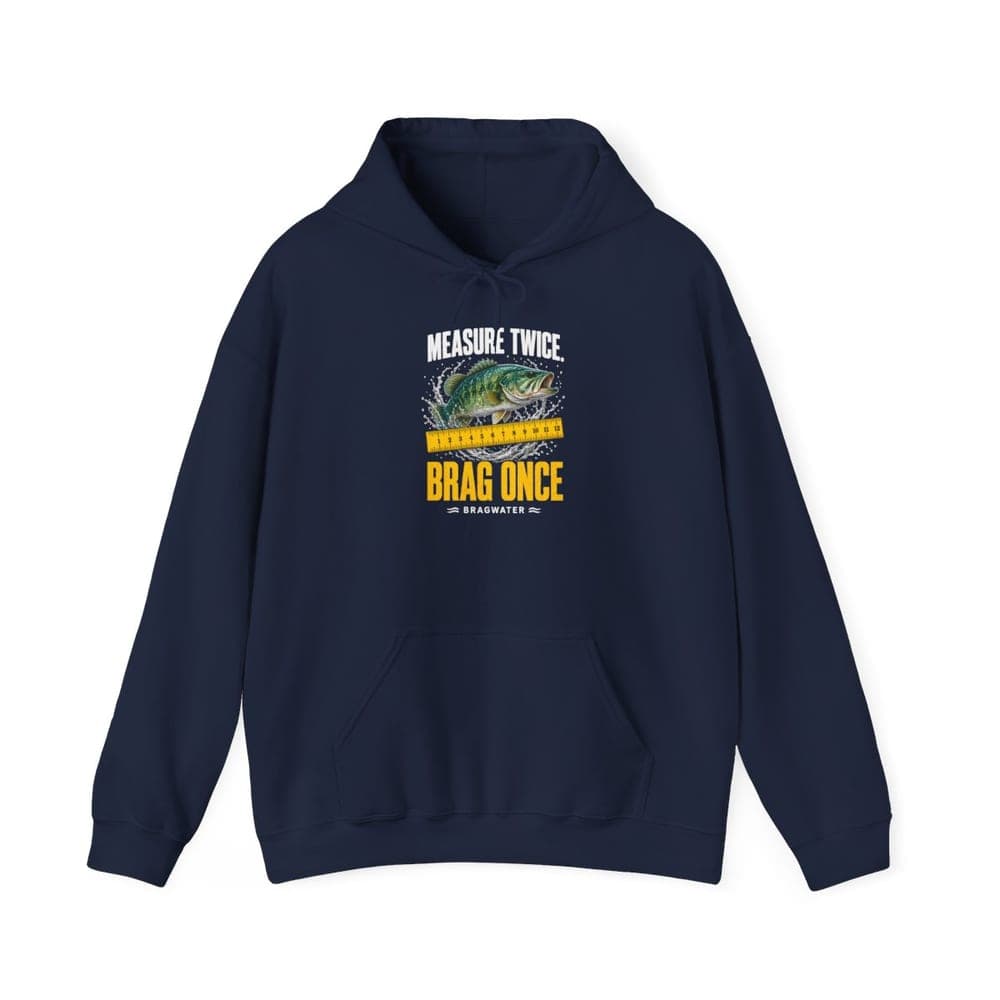 Measure Twice. Brag Once funny fishing hoodie in navy